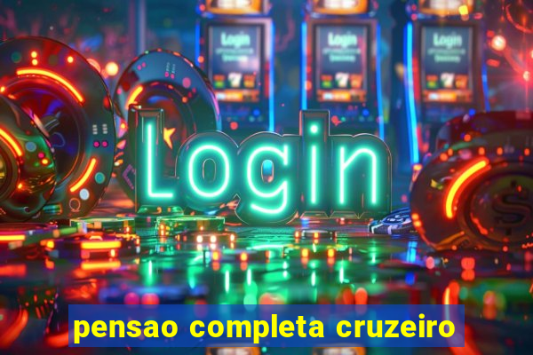 pensao completa cruzeiro